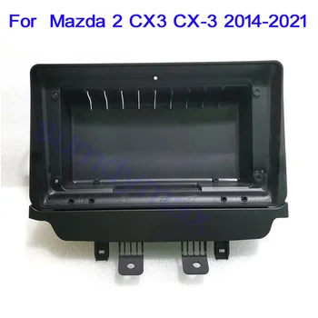9-дюймовая Автомобильная Панель Радиоприемника для Mazda CX-3 CX3 Mazda 2 DK 2014-2021 Dash Kit Устанавливает Переходную Пластину Консоли Facia