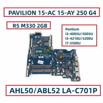 AHL50/ABL52 LA-C701P Для HP PAVILION 15-AC 15-AY 250 G4 Материнская Плата Ноутбука С процессором Pentium I3 I5 I7 R5 M330 2 ГБ GPU