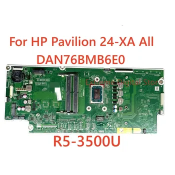 DAN76BMB6E0 REV DAN76BMB6E0 Для HP Pavilion 24-XA 27-XA Универсальная Материнская плата Ryzen R5-3500U 100% Протестирована, полностью работает
