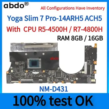 NM-D431.Для материнской платы ноутбука Yoga Slim 7 Pro-14ARH5 ACH5.С процессором R5 / R7.16 ГБ оперативной памяти. Протестировано на 100% Работоспособно