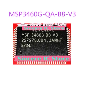 Совершенно новый оригинальный приклад, доступный для прямой съемки MSP3460G-QA-B8-V3 прямоугольные ножки MSP3460 QFP80